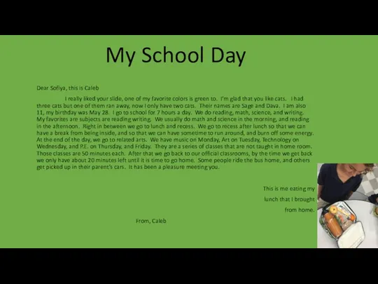 My School Day Dear Sofiya, this is Caleb I really