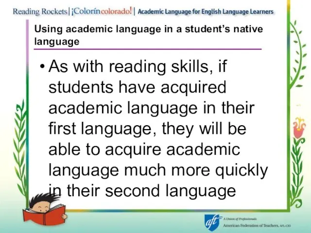 Using academic language in a student’s native language As with