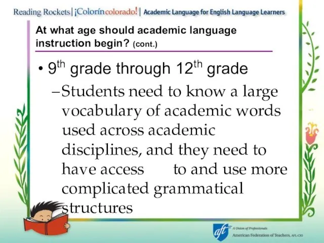 At what age should academic language instruction begin? (cont.) 9th