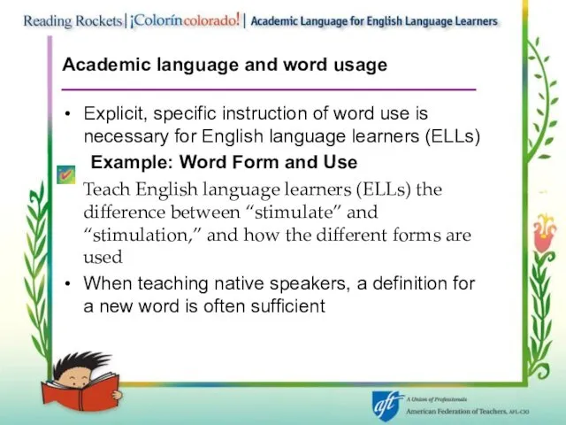 Academic language and word usage Explicit, specific instruction of word