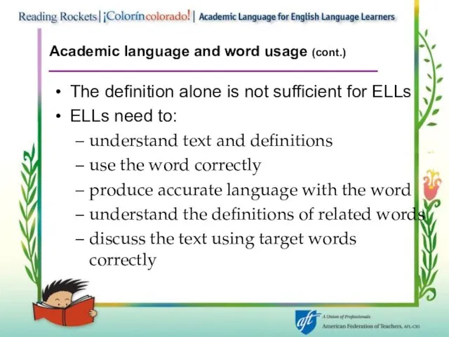 Academic language and word usage (cont.) The definition alone is