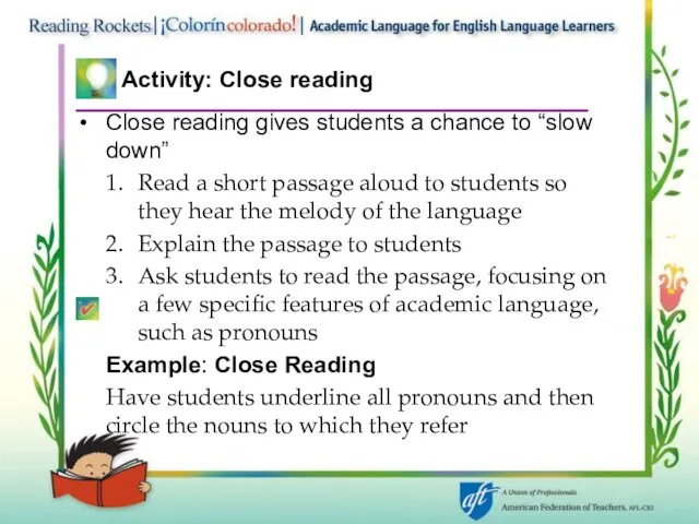 Activity: Close reading Close reading gives students a chance to