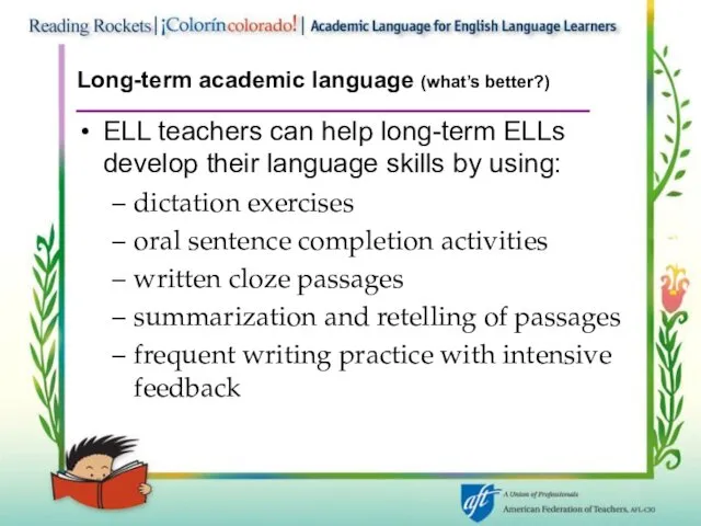 Long-term academic language (what’s better?) ELL teachers can help long-term