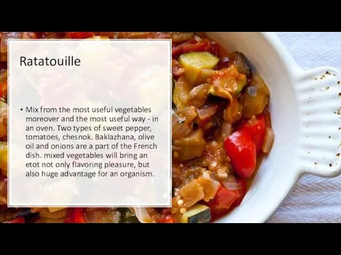 Ratatouille Mix from the most useful vegetables moreover and the