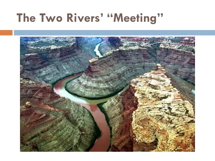 The Two Rivers’ “Meeting”