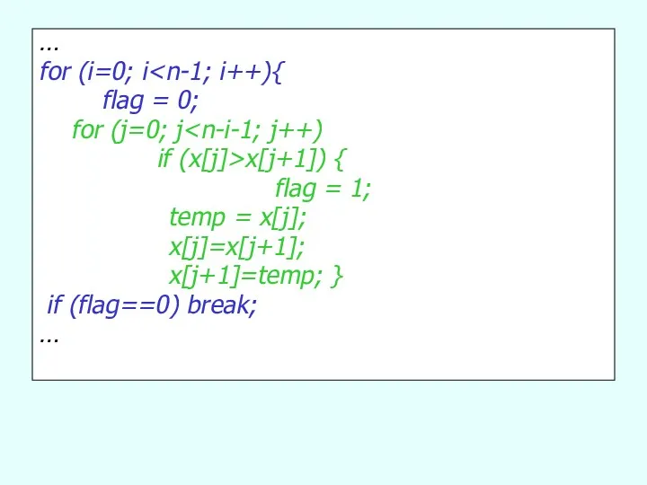 … for (i=0; i flag = 0; for (j=0; j