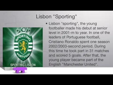 Lisbon "Sporting" Lisbon "sporting", the young footballer made his debut