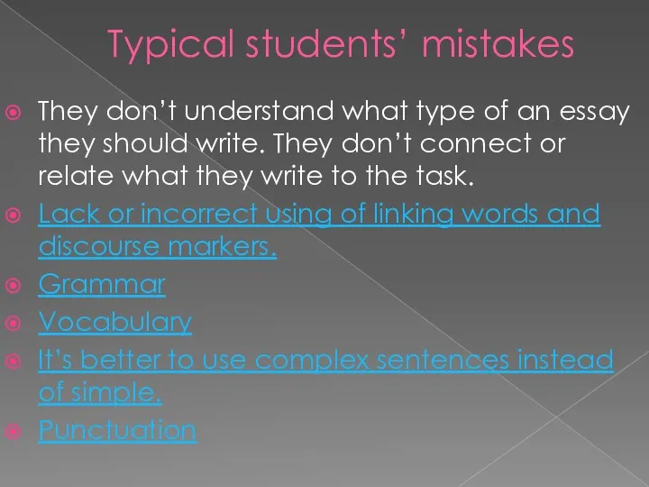 Typical students’ mistakes They don’t understand what type of an essay they should
