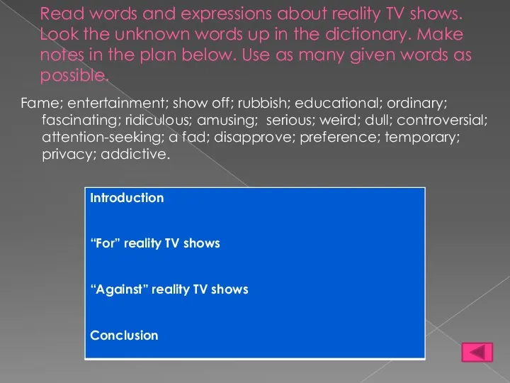 Read words and expressions about reality TV shows. Look the unknown words up
