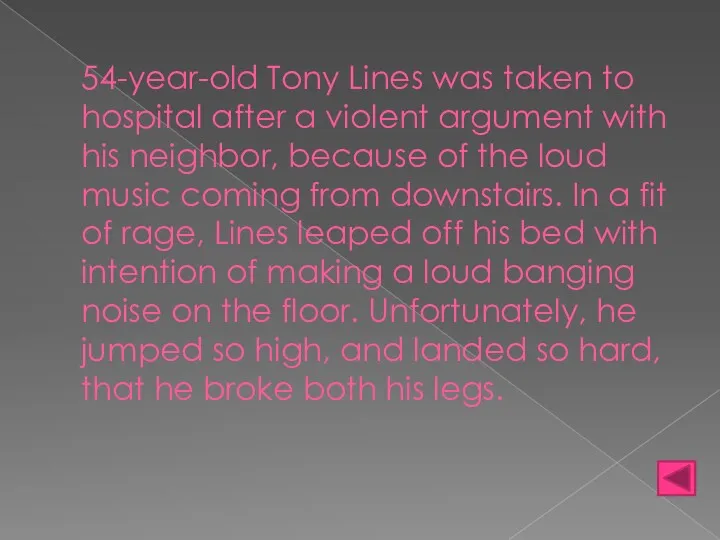 54-year-old Tony Lines was taken to hospital after a violent argument with his
