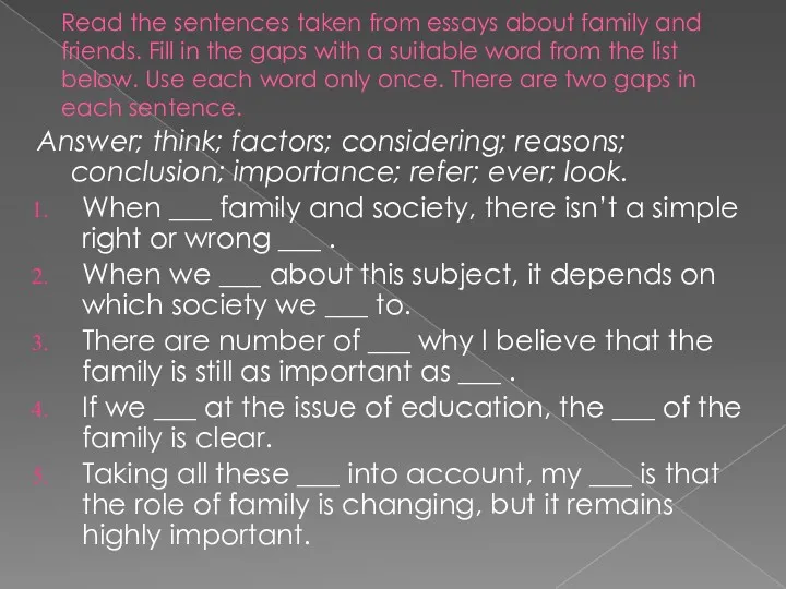 Read the sentences taken from essays about family and friends. Fill in the