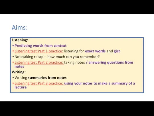 Aims: Listening: Predicting words from context Listening test Part 1