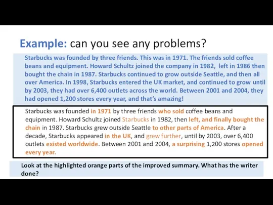Example: can you see any problems? Starbucks was founded in