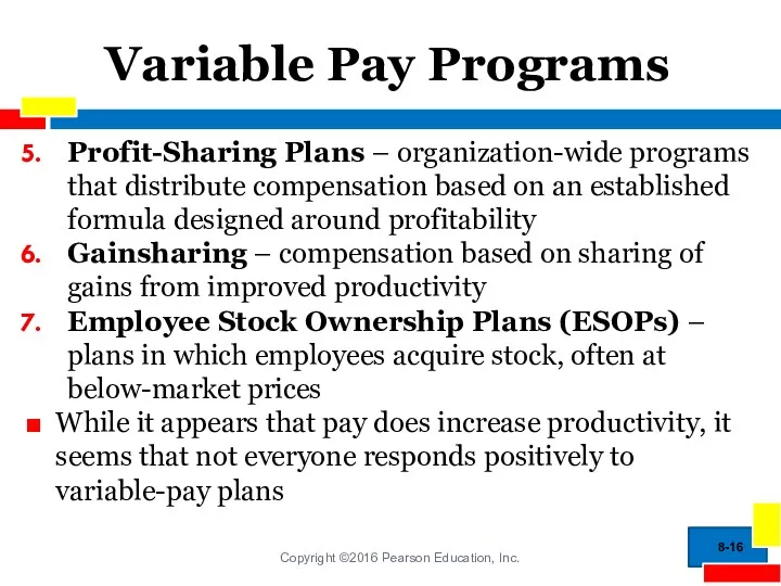 Variable Pay Programs Profit-Sharing Plans – organization-wide programs that distribute