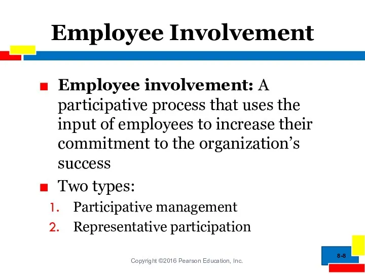 Employee Involvement Employee involvement: A participative process that uses the