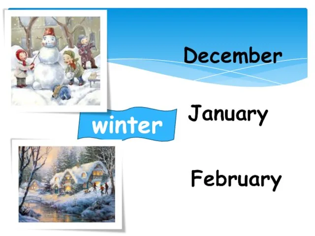 winter December January February