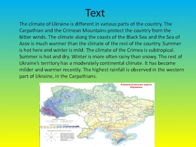 Text The climate of Ukraine is different in various parts