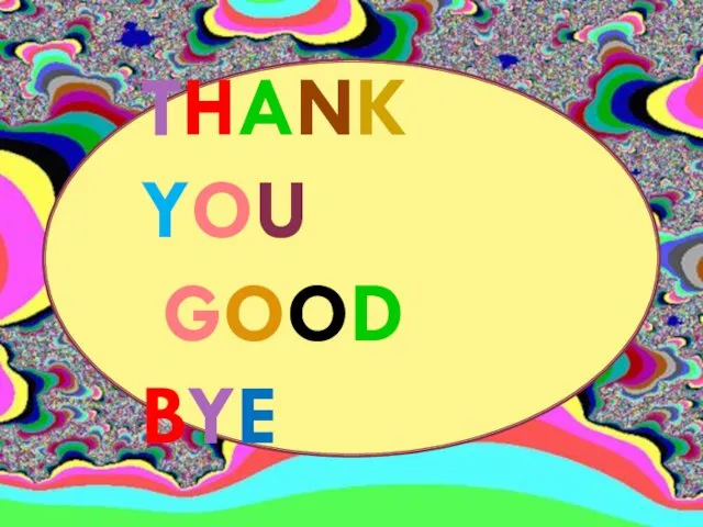 THANK YOU GOOD BYE