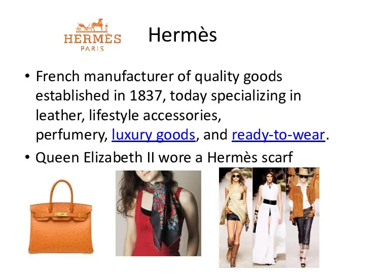 Hermès French manufacturer of quality goods established in 1837, today