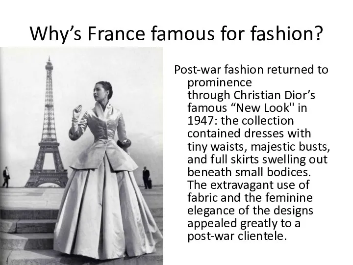 Why’s France famous for fashion? Post-war fashion returned to prominence