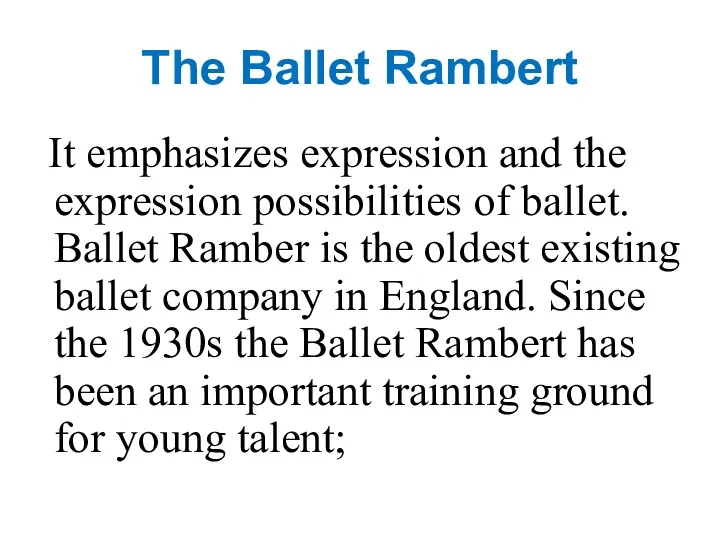 The Ballet Rambert It emphasizes expression and the expression possibilities