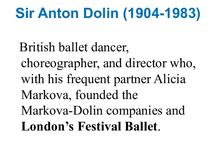 Sir Anton Dolin (1904-1983) British ballet dancer, choreographer, and director