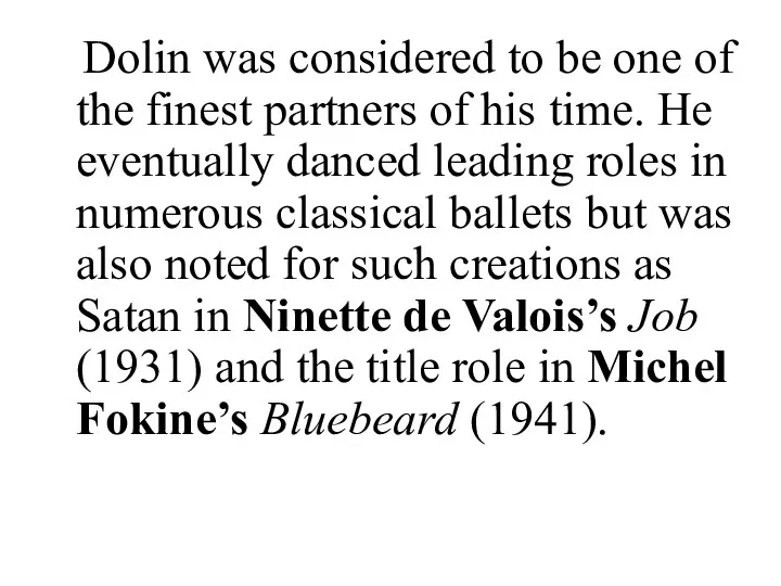 Dolin was considered to be one of the finest partners