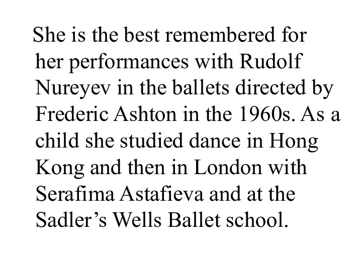 She is the best remembered for her performances with Rudolf