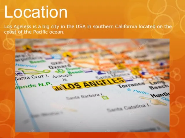 Location Los Ageless is a big city in the USA
