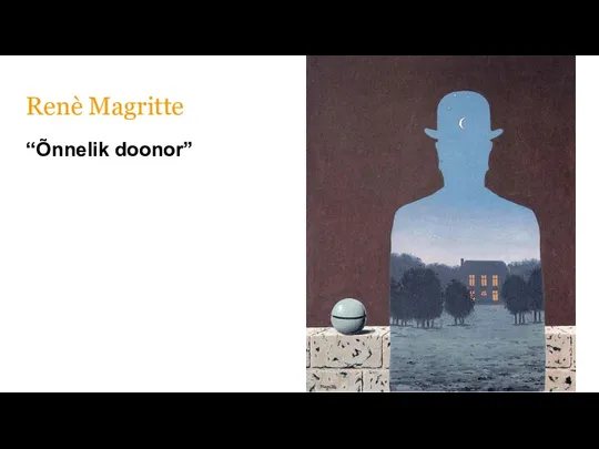 Renè Magritte “Õnnelik doonor”