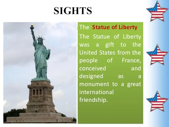 The Statue of Liberty The Statue of Liberty was a
