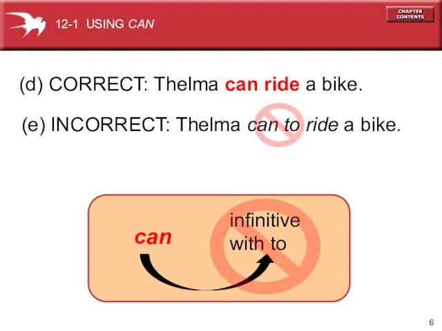 (d) CORRECT: Thelma can ride a bike. (e) INCORRECT: Thelma