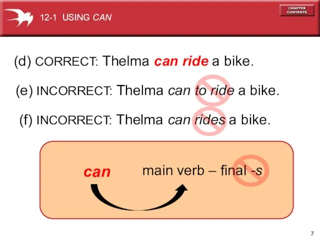 (d) CORRECT: Thelma can ride a bike. (e) INCORRECT: Thelma