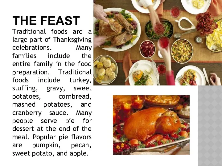 THE FEAST Traditional foods are a large part of Thanksgiving