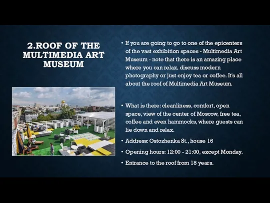 2.ROOF OF THE MULTIMEDIA ART MUSEUM If you are going