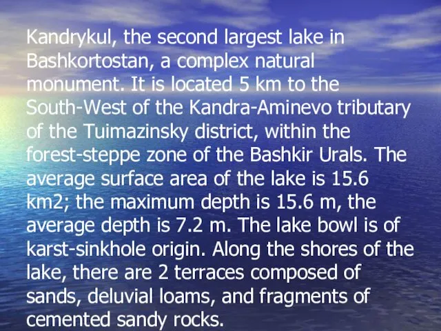 Kandrykul, the second largest lake in Bashkortostan, a complex natural monument. It is