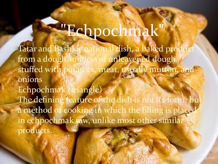 "Echpochmak" Tatar and Bashkir national dish, a baked product from