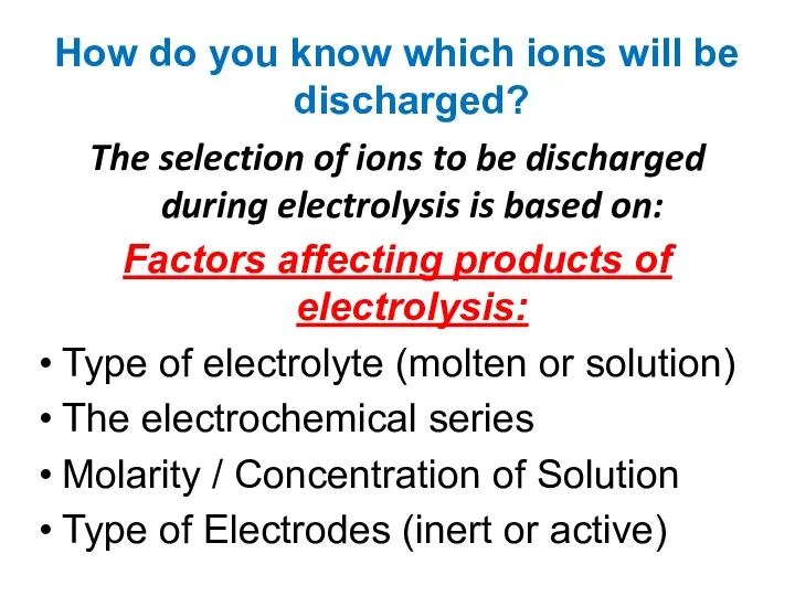 How do you know which ions will be discharged? The