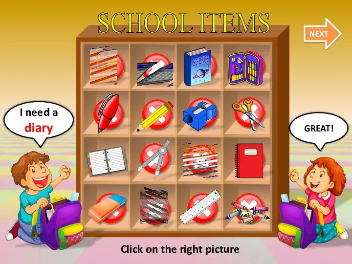 SCHOOL ITEMS NEXT GREAT! I need a diary Click on the right picture