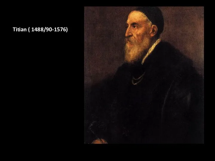 Titian ( 1488/90-1576)