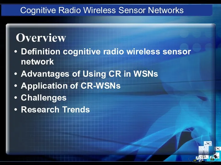 Cognitive Radio Wireless Sensor Networks Overview Definition cognitive radio wireless sensor network Advantages