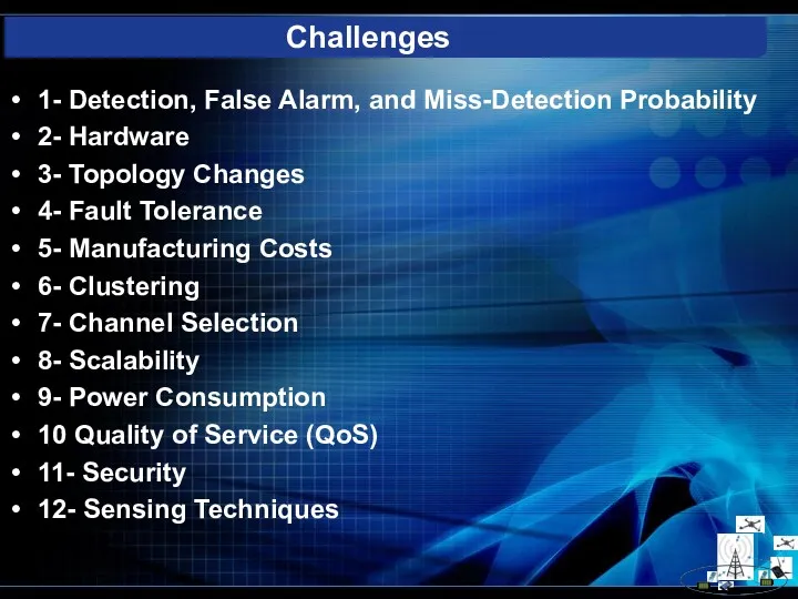 1- Detection, False Alarm, and Miss-Detection Probability 2- Hardware 3- Topology Changes 4-