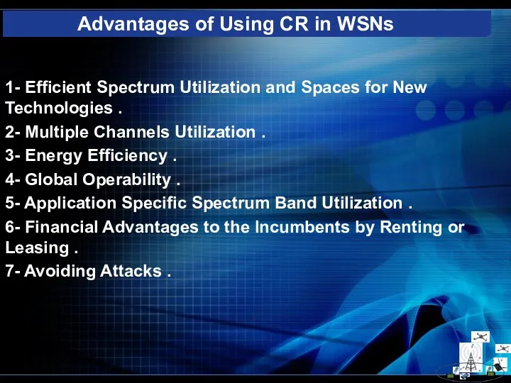 1- Efficient Spectrum Utilization and Spaces for New Technologies . 2- Multiple Channels