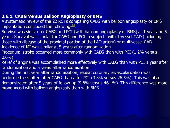 2.6.1. CABG Versus Balloon Angioplasty or BMS A systematic review of the 22