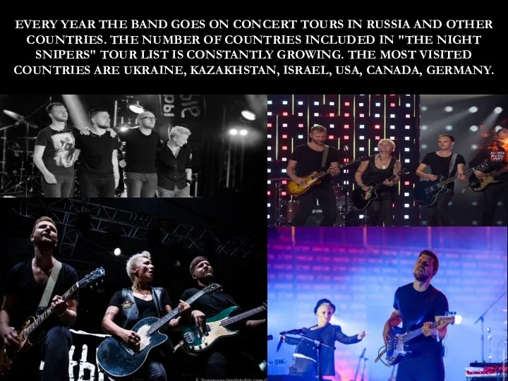 EVERY YEAR THE BAND GOES ON CONCERT TOURS IN RUSSIA