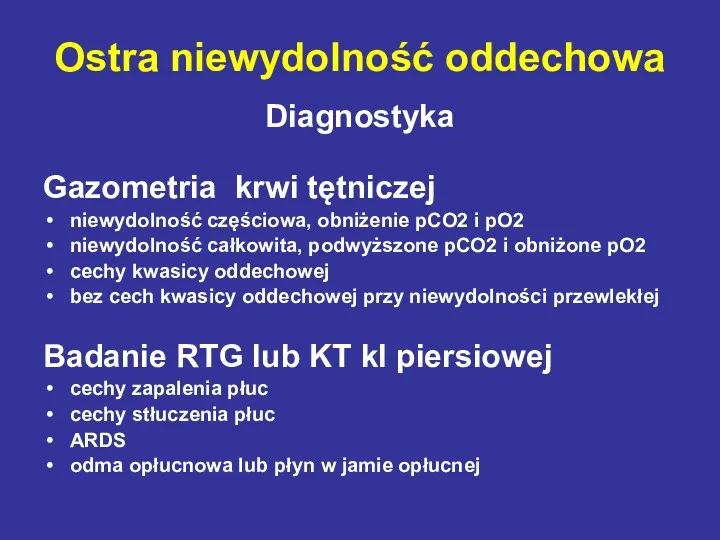 Diagnostyka Gazometria krwi tętniczej niewydolność częściowa, obniżenie pCO2 i pO2