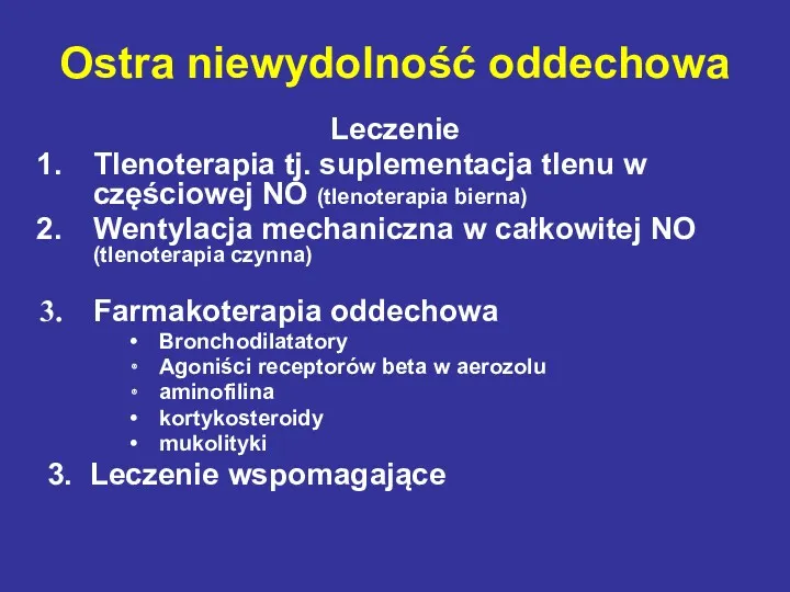 Leczenie Tlenoterapia tj. suplementacja tlenu w częściowej NO (tlenoterapia bierna)