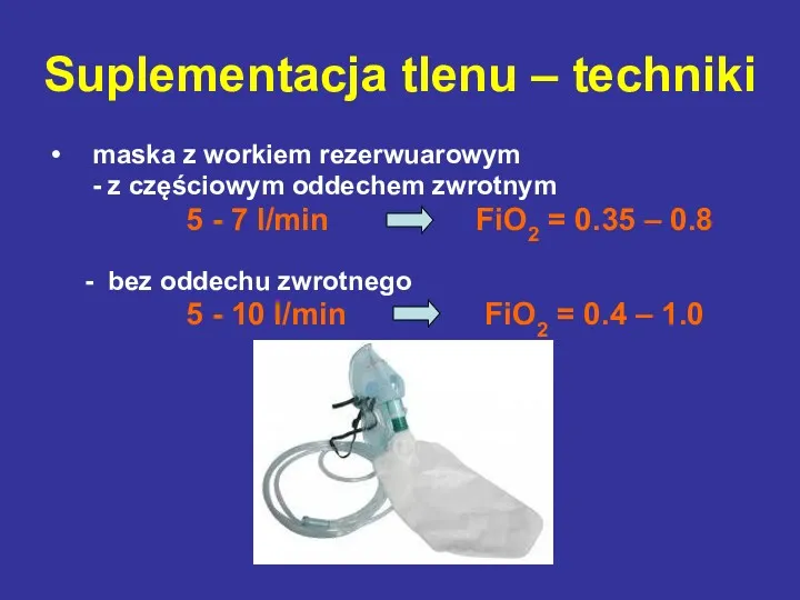 Suplementacja tlenu – techniki maska z workiem rezerwuarowym - z