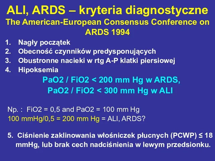 ALI, ARDS – kryteria diagnostyczne The American-European Consensus Conference on