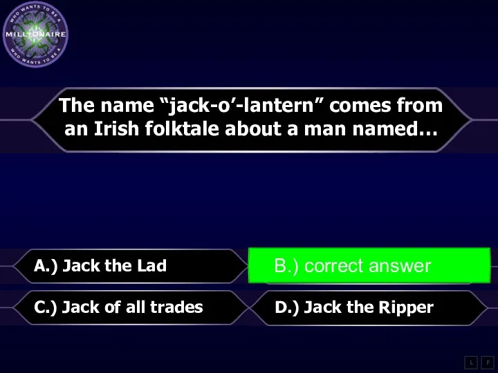 The name “jack-o’-lantern” comes from an Irish folktale about a